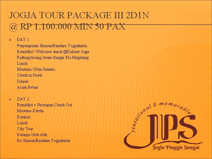 JOGJA TOUR PACKAGE III 2 D 1 N @ RP 1. 100. 000 MIN