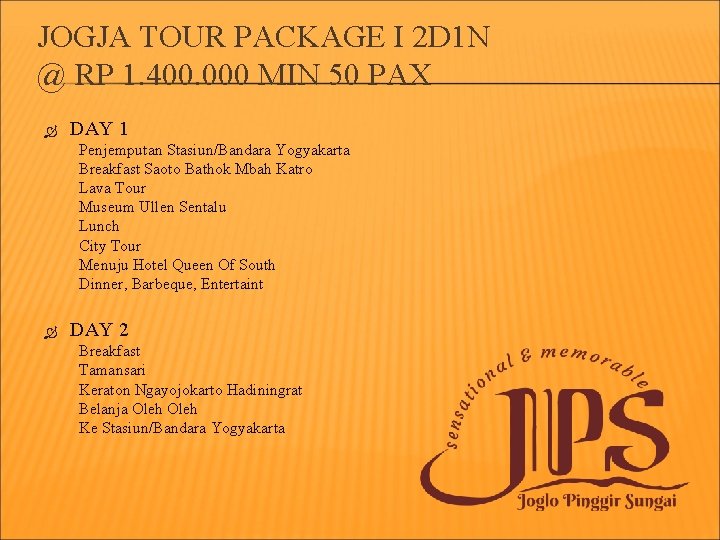 JOGJA TOUR PACKAGE I 2 D 1 N @ RP 1. 400. 000 MIN