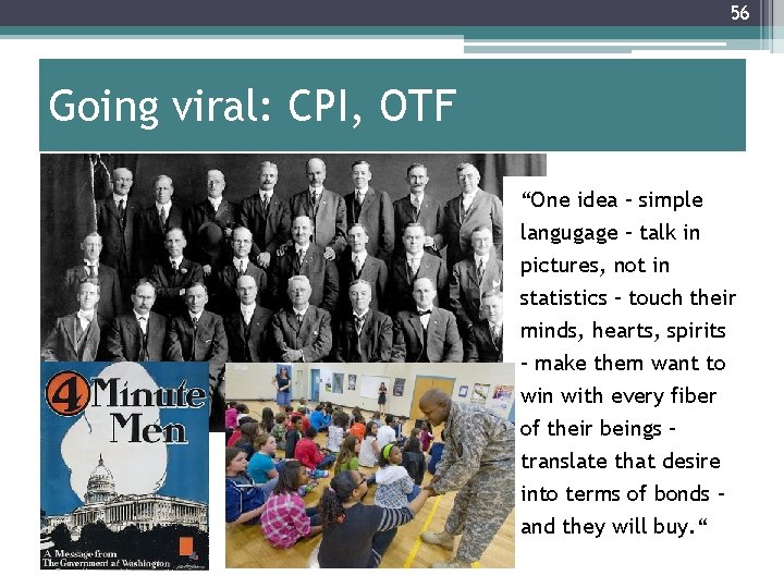 56 Going viral: CPI, OTF “One idea – simple langugage – talk in pictures,