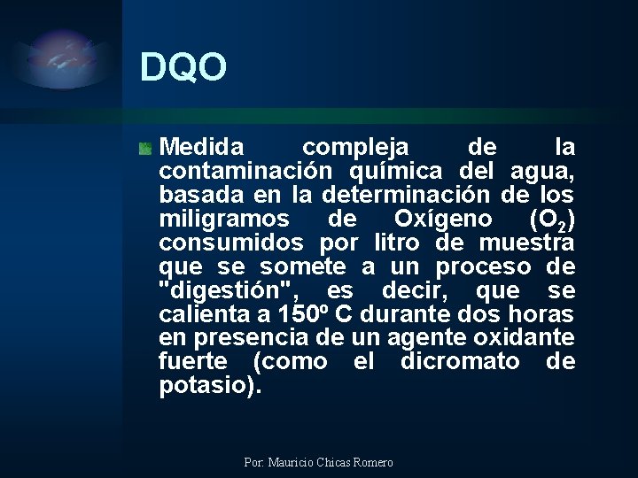 DQO Medida compleja de la contaminación química del agua, basada en la determinación de