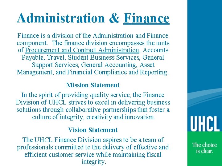 Administration & Finance is a division of the Administration and Finance component. The finance