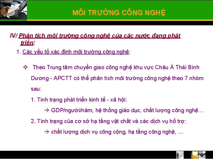 MÔI TRƯỜNG CÔNG NGHỆ IV/ Phân tích môi trường công nghệ của các nước