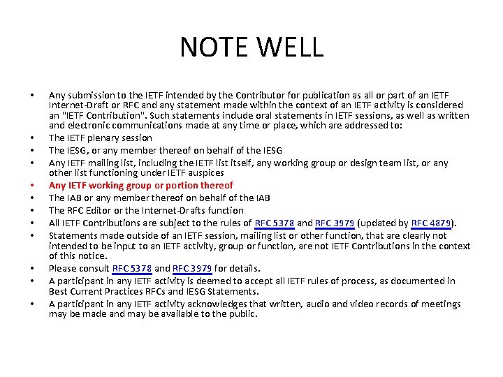 NOTE WELL • • • Any submission to the IETF intended by the Contributor