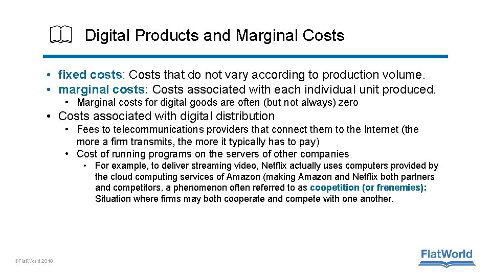 Digital Products and Marginal Costs • fixed costs: Costs that do not vary according