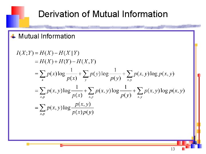 Derivation of Mutual Information 13 