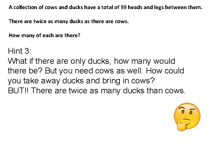 A collection of cows and ducks have a total of 99 heads and legs