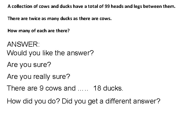 A collection of cows and ducks have a total of 99 heads and legs