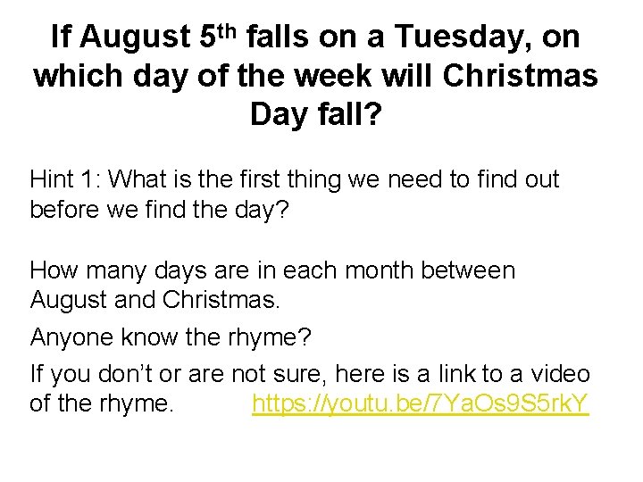 If August 5 th falls on a Tuesday, on which day of the week