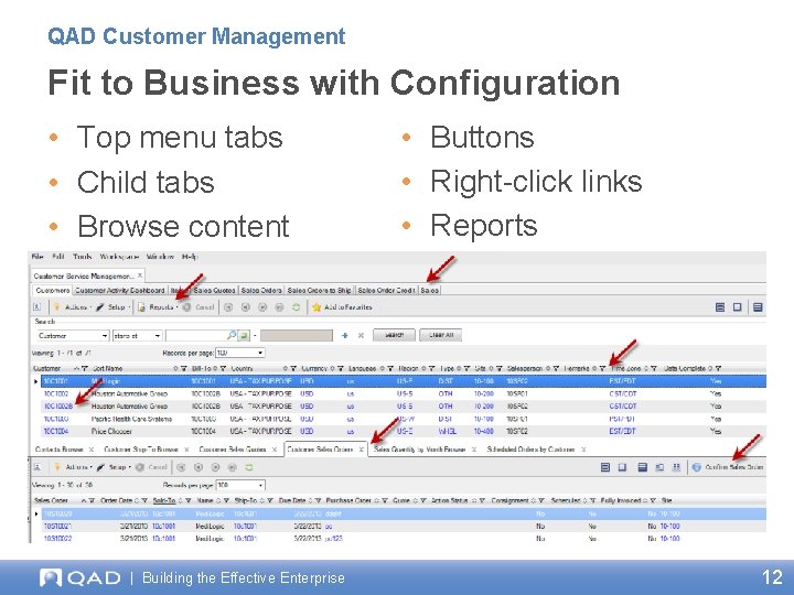 QAD Customer Management Fit to Business with Configuration • Top menu tabs • Child
