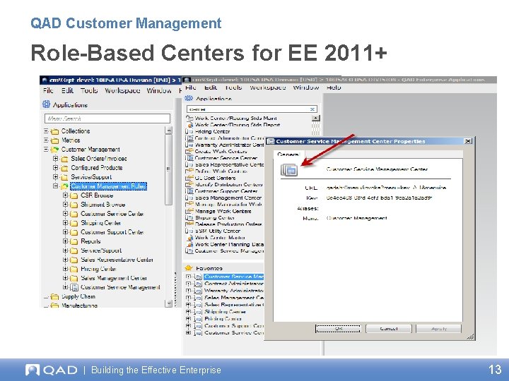 QAD Customer Management Role-Based Centers for EE 2011+ | Building the Effective Enterprise 13