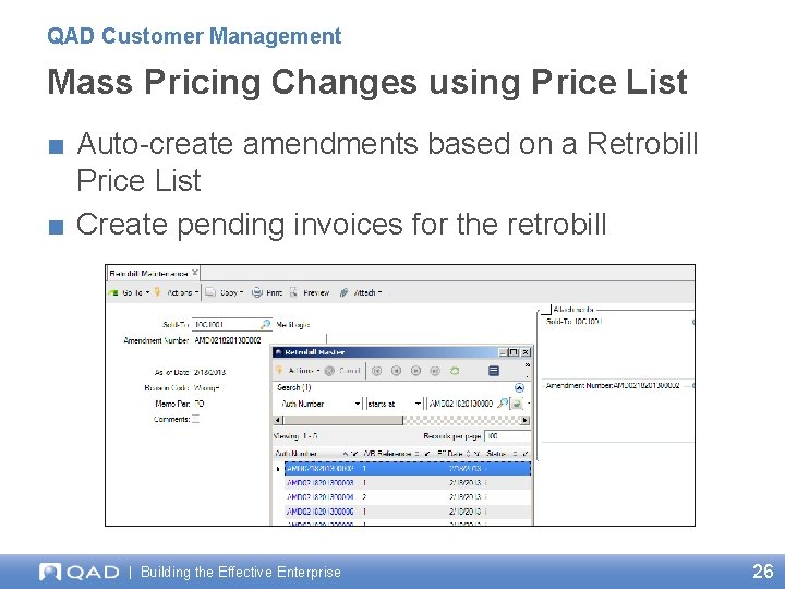 QAD Customer Management Mass Pricing Changes using Price List ■ Auto-create amendments based on