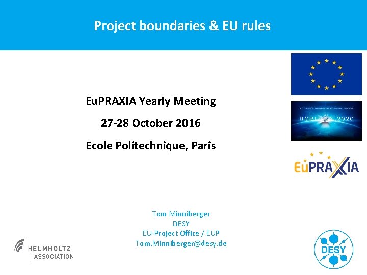 Project boundaries & EU rules Eu. PRAXIA Yearly Meeting 27 -28 October 2016 Ecole