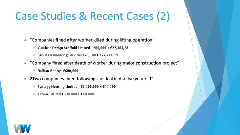 Case Studies & Recent Cases (2) § § “Companies fined after worker killed during