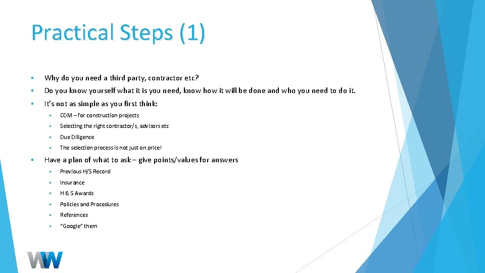 Practical Steps (1) § Why do you need a third party, contractor etc? §