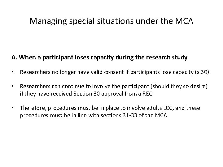 Managing special situations under the MCA A. When a participant loses capacity during the