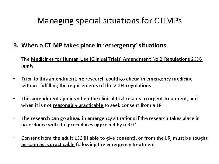 Managing special situations for CTIMPs B. When a CTIMP takes place in ‘emergency’ situations