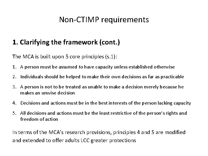 Non-CTIMP requirements 1. Clarifying the framework (cont. ) The MCA is built upon 5