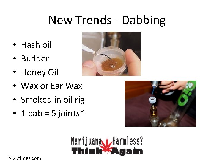 New Trends - Dabbing • • • Hash oil Budder Honey Oil Wax or