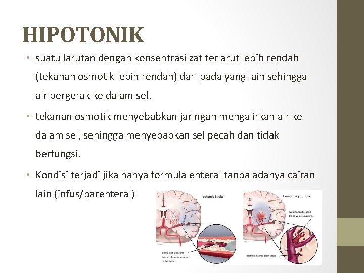 HIPOTONIK • suatu larutan dengan konsentrasi zat terlarut lebih rendah (tekanan osmotik lebih rendah) HIPOTONIK • suatu larutan dengan konsentrasi zat terlarut lebih rendah (tekanan osmotik lebih rendah)