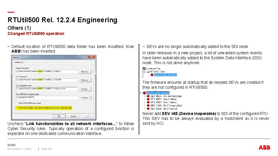 — RTUtil 500 Rel. 12. 2. 4 Engineering Others (1) Changed RTUtil 500 operation — RTUtil 500 Rel. 12. 2. 4 Engineering Others (1) Changed RTUtil 500 operation