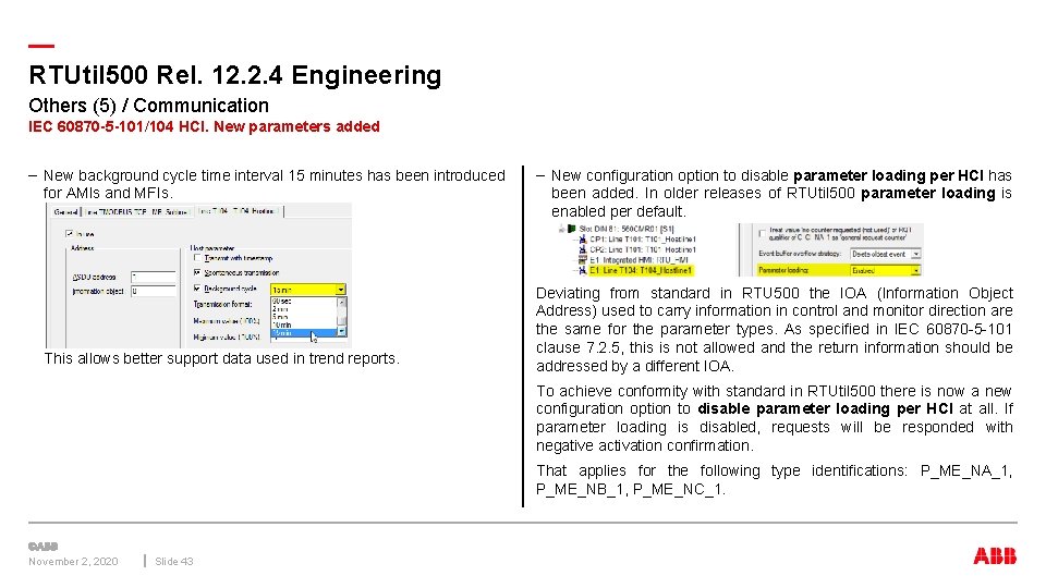 — RTUtil 500 Rel. 12. 2. 4 Engineering Others (5) / Communication IEC 60870 — RTUtil 500 Rel. 12. 2. 4 Engineering Others (5) / Communication IEC 60870
