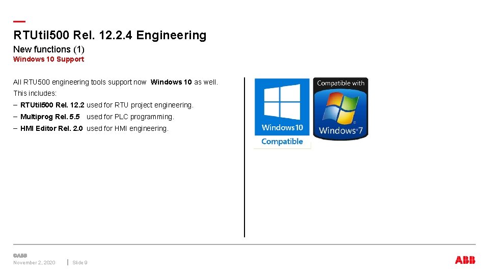 — RTUtil 500 Rel. 12. 2. 4 Engineering New functions (1) Windows 10 Support — RTUtil 500 Rel. 12. 2. 4 Engineering New functions (1) Windows 10 Support