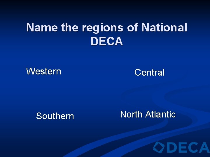 Name the regions of National DECA Western Southern Central North Atlantic 