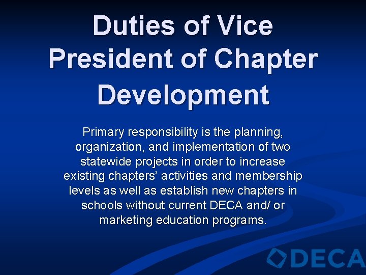 Duties of Vice President of Chapter Development Primary responsibility is the planning, organization, and
