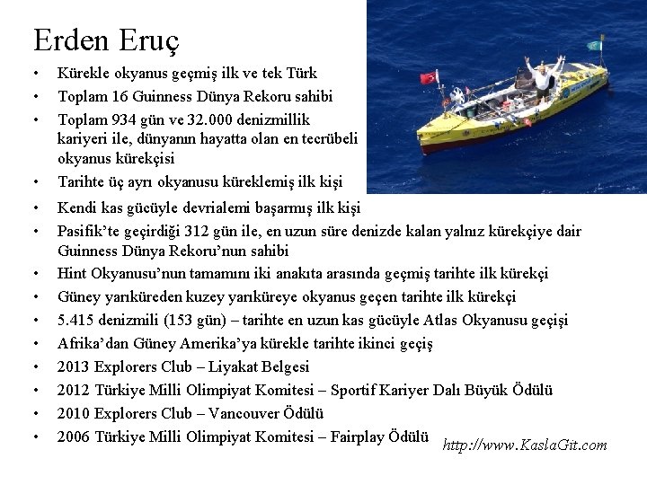 Erden Eruç • • • • Kürekle okyanus geçmiş ilk ve tek Türk Toplam