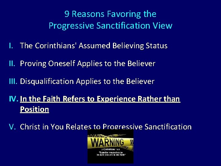9 Reasons Favoring the Progressive Sanctification View I. The Corinthians' Assumed Believing Status II.