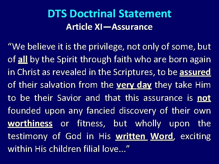 DTS Doctrinal Statement Article XI—Assurance “We believe it is the privilege, not only of