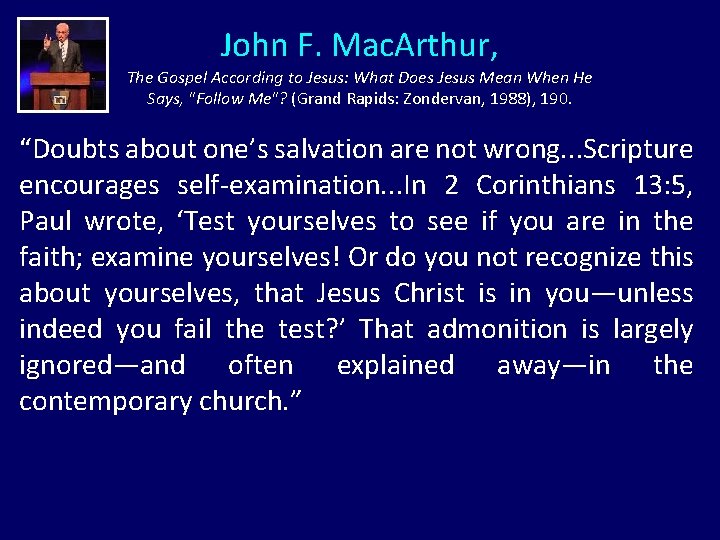 John F. Mac. Arthur, The Gospel According to Jesus: What Does Jesus Mean When