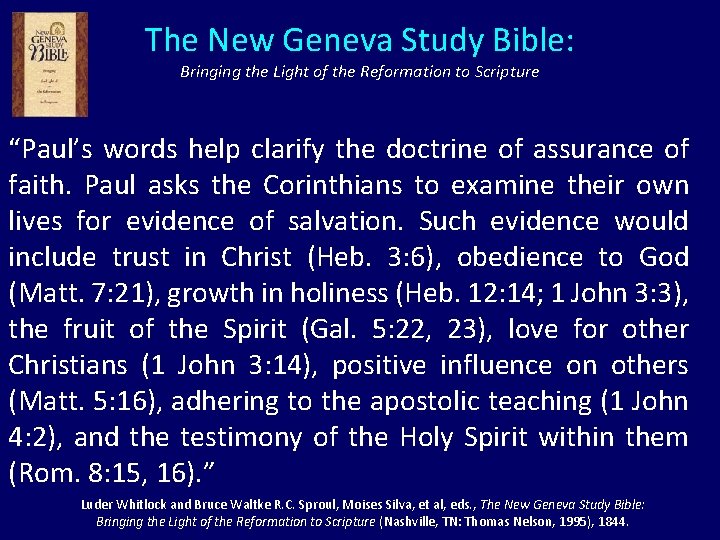 The New Geneva Study Bible: Bringing the Light of the Reformation to Scripture “Paul’s