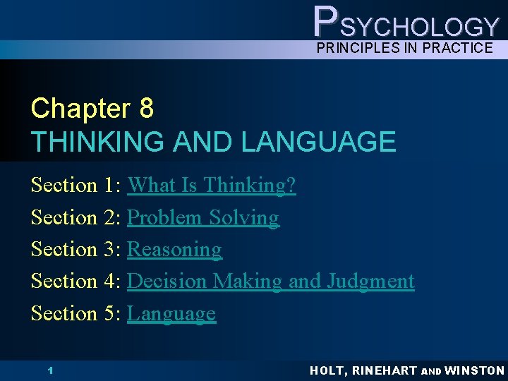 PSYCHOLOGY PRINCIPLES IN PRACTICE Chapter 8 THINKING AND LANGUAGE Section 1: What Is Thinking? PSYCHOLOGY PRINCIPLES IN PRACTICE Chapter 8 THINKING AND LANGUAGE Section 1: What Is Thinking?