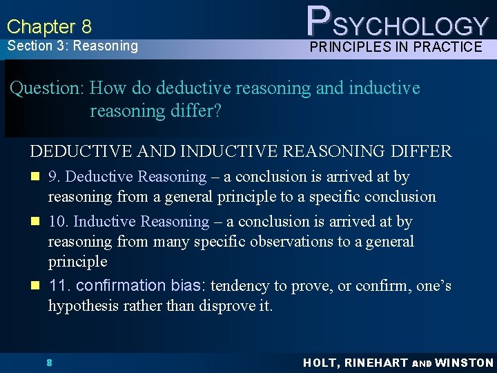 Chapter 8 Section 3: Reasoning PSYCHOLOGY PRINCIPLES IN PRACTICE Question: How do deductive reasoning Chapter 8 Section 3: Reasoning PSYCHOLOGY PRINCIPLES IN PRACTICE Question: How do deductive reasoning