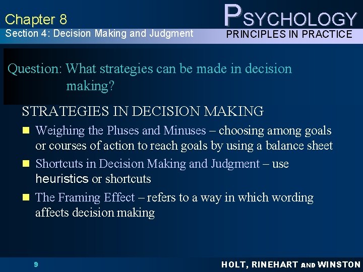 Chapter 8 Section 4: Decision Making and Judgment PSYCHOLOGY PRINCIPLES IN PRACTICE Question: What Chapter 8 Section 4: Decision Making and Judgment PSYCHOLOGY PRINCIPLES IN PRACTICE Question: What
