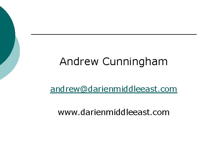 Andrew Cunningham andrew@darienmiddleeast. com www. darienmiddleeast. com 