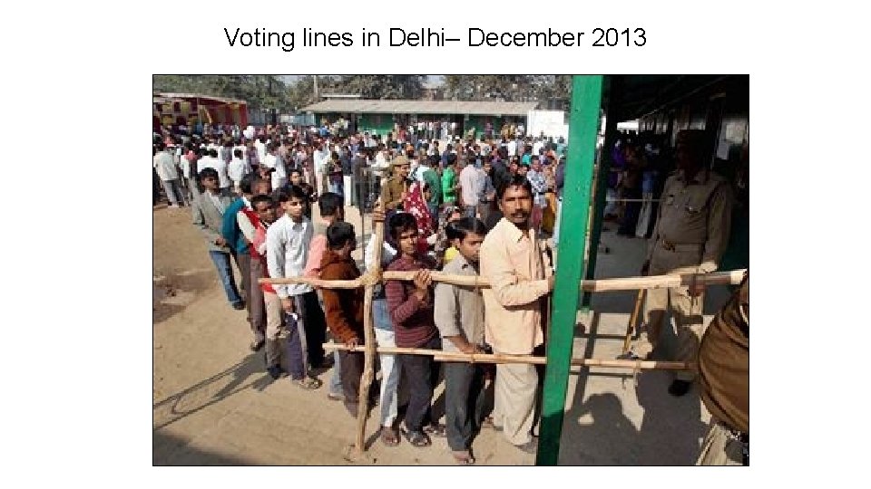 Voting lines in Delhi– December 2013 