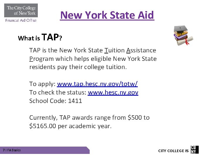 New York State Aid What is TAP? TAP is the New York State Tuition New York State Aid What is TAP? TAP is the New York State Tuition