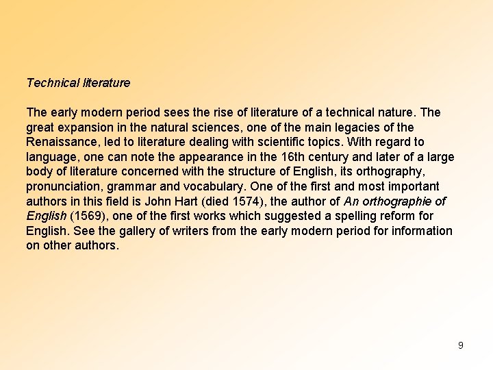 Technical literature The early modern period sees the rise of literature of a technical