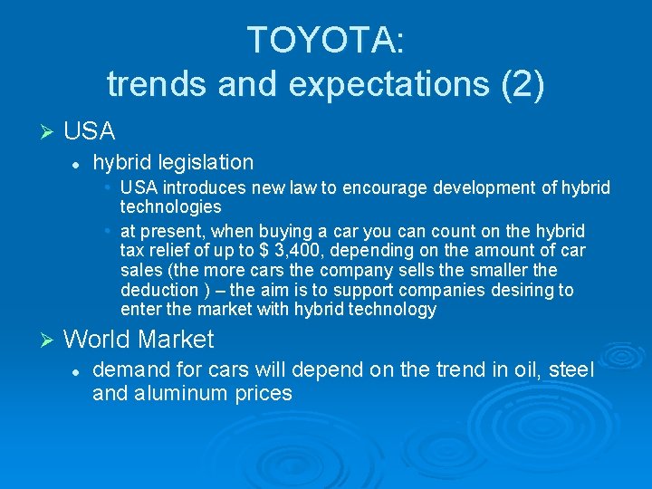 TOYOTA: trends and expectations (2) Ø USA l hybrid legislation • USA introduces new