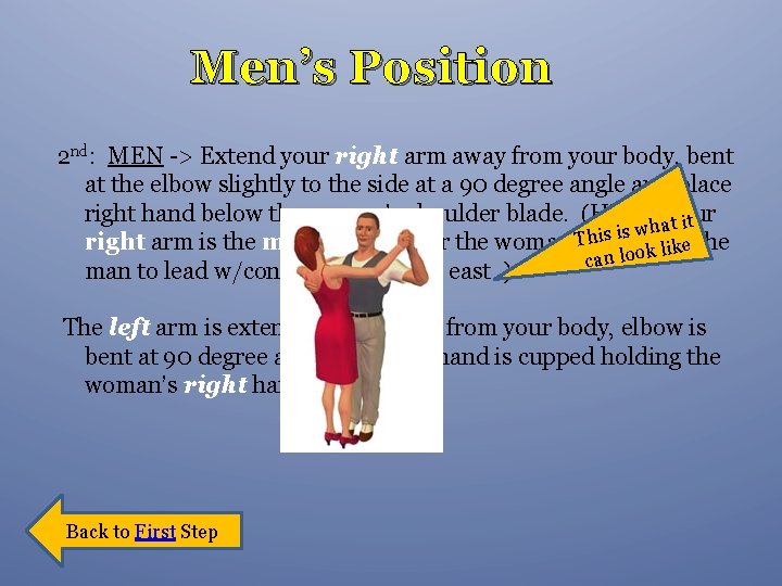 Men’s Position 2 nd: MEN -> Extend your right arm away from your body,