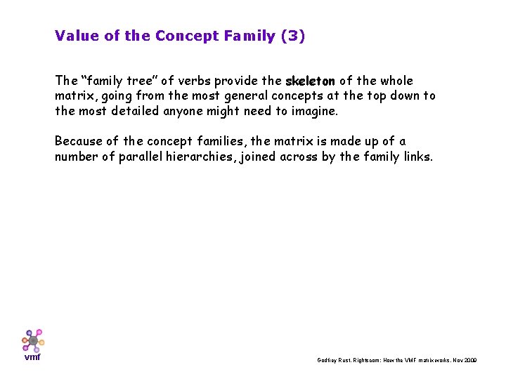 Value of the Concept Family (3) The “family tree” of verbs provide the skeleton