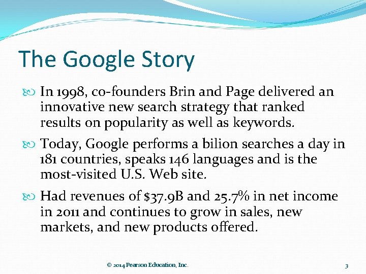 The Google Story In 1998, co-founders Brin and Page delivered an innovative new search