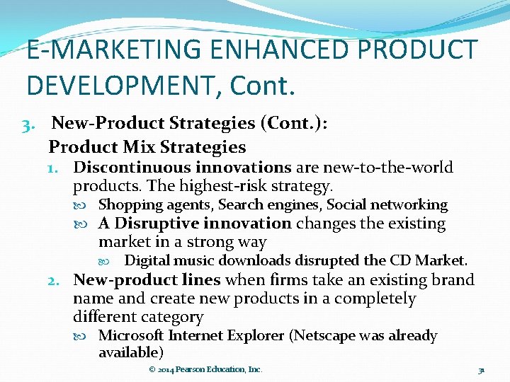 E-MARKETING ENHANCED PRODUCT DEVELOPMENT, Cont. 3. New-Product Strategies (Cont. ): Product Mix Strategies 1.