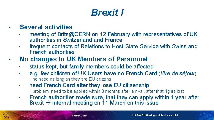 Brexit I • Several activities • • • meeting of Brits@CERN on 12 February