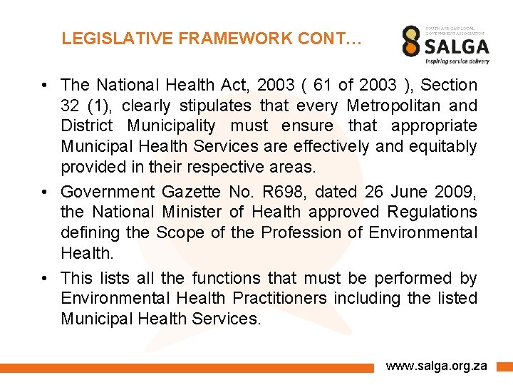 LEGISLATIVE FRAMEWORK CONT… • The National Health Act, 2003 ( 61 of 2003 ), LEGISLATIVE FRAMEWORK CONT… • The National Health Act, 2003 ( 61 of 2003 ),