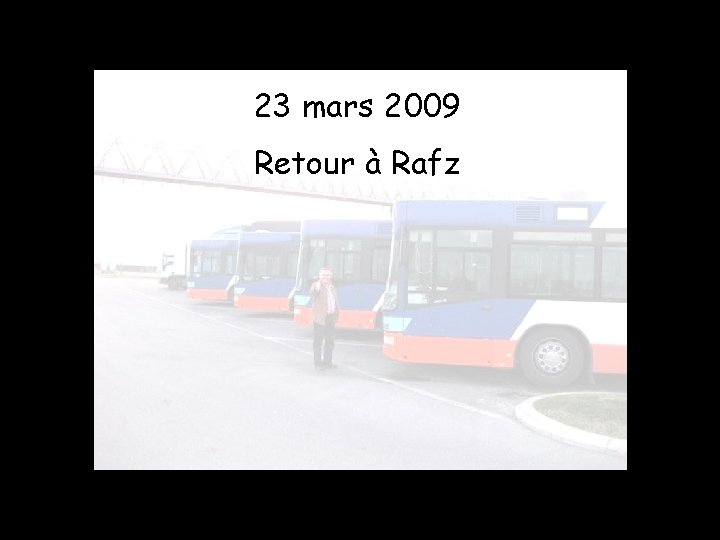 23 mars 2009 Retour à Rafz 