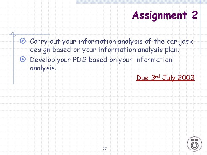 Assignment 2 ¤ Carry out your information analysis of the car jack design based