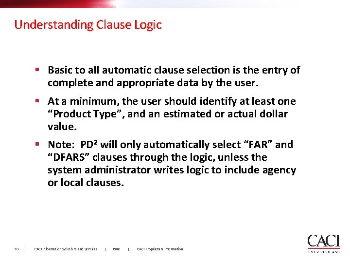 Understanding Clause Logic § Basic to all automatic clause selection is the entry of